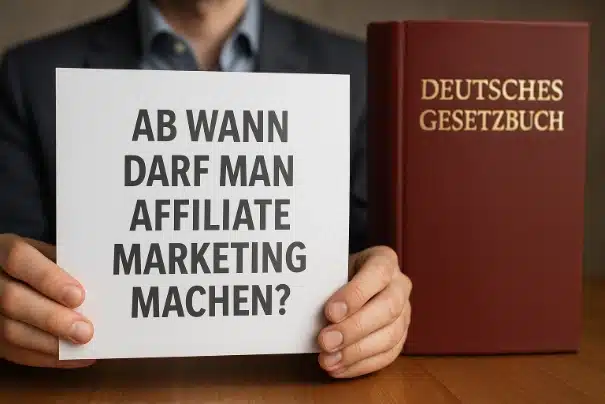 Ab welchem Alter darf man Affiliate Marketing machen?